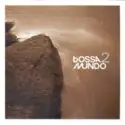 Various: Bossa Mundo 2