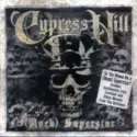 Cypress Hill: (Rock) Superstar