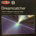 Dreamcatcher: I Don't Wanna Lose My Way