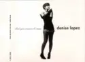 Denise Lopez: Don't You Wanna Be Mine