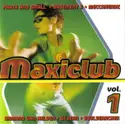 Various: Maxiclub - Vol. 1