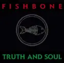Fishbone: Truth And Soul