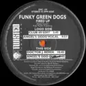Funky Green Dogs: Fired Up