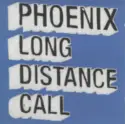 Phoenix: Long Distance Call