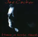 Joe Cocker: Have A Little Faith