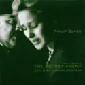 Philip Glass: Joseph Conrad's The Secret Agent (Music From The Original Soundtrack)