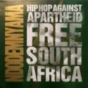 Hip-Hop Against Apartheid: Ndodemnyama (Free South Africa)