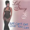 Lil Suzy: Just Can't Get Over You / Lies