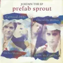 Prefab Sprout: Jordan: The EP