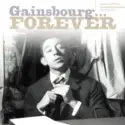 Serge Gainsbourg: Gainsbourg... Forever