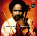 L. Subramaniam: Global Fusion