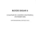 Andrew Weatherall: Blood Sugar 6