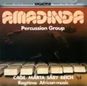Amadinda Percussion Group: Cage · Márta · Sáry · Reich · Ragtime · African Music