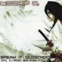 Biochip C.: Break It Oldschool (100% Classic Breakbeats)