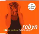 Robyn: Do You Know (What It Takes)