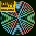 Stereo MC's: Double Bubble