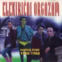 Električni Orgazam: Najbolje Pesme 1980-1988