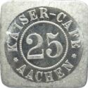 25 Pfennig (Kaiser-Café)
