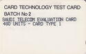 CARD TECHNOLOGY TEST CARD BATCH No 2 - Type 1