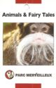 Parc Merveilleux - Animals & Fairy Tales