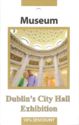 Dublin´s City Hall Exhibitian - Museum