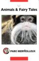 Parc Merveilleux - Animals & Fairy Tales