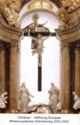 "Jesus - Crucified", Mariazell, Ă–sterreichische Bischofskonferenz, Wien (AT)