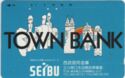 Town Bank - Seibu