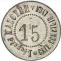 15 Centimes (Lyon (Rhône) – Café comptoir Léopold Mazoyer. No date)