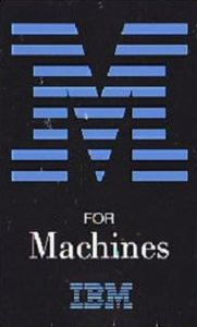IBM, M for Machines