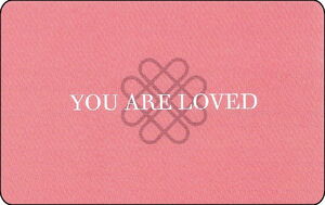 YOU ARE LOVED