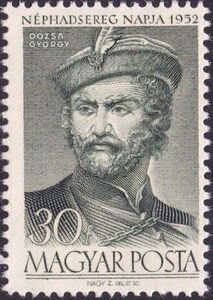 Dózsa György (1474-1514), Leader of the Peasants' Revolt