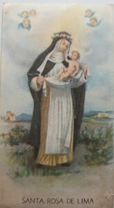 "Rose of Lima", Buenos Aires, Industria Argentina.Santeria Pontificia "Barra".