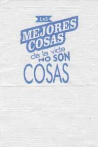 منديل ورقي: Frases Cortas - Las mejores cosas de la vida no son cosas ...