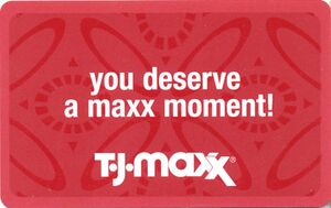 Gift Card: You deserve a Maxx moment! (T.J.Maxx, United States of