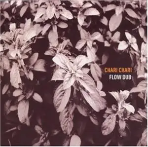 Chari Chari: Flow Dub