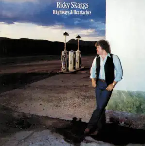 Ricky Skaggs: Highways & Heartaches