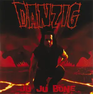 Danzig: Ju Ju Bone
