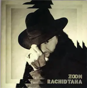 Rachid Taha: Zoom