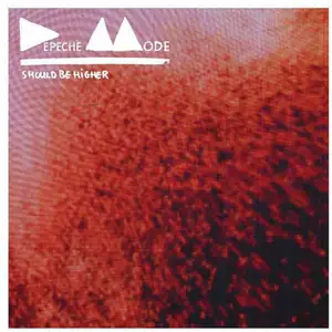 Depeche Mode: Should Be Higher