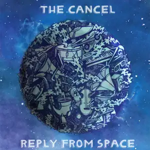 The Cancel: Reply From Space