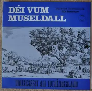 Déi Vum Museldall: Volleksfest Am Lotréngerland