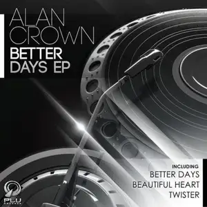 Alan Crown: Better Days EP