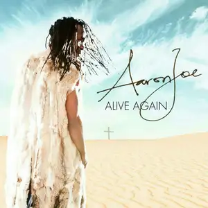 Aaronjoe: Alive Again