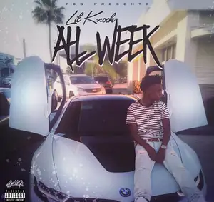 Lil Knock [2]: All Week