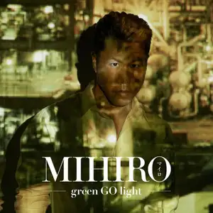 Mihiro: Green Go Light