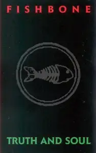 Fishbone: Truth And Soul