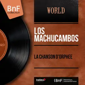 Los Machucambos: La Chanson d'Orphee