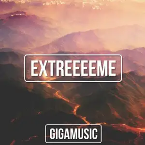 Gigamusic: Extreeeeme