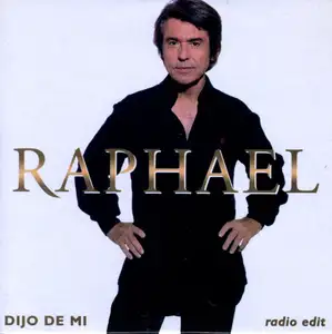 Raphael [2]: Dijo De Mi
